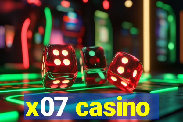x07 casino